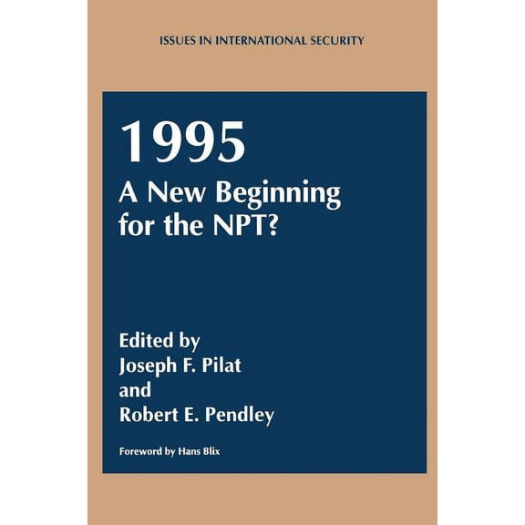 Issues in International Security 1995: A New Beginning for the Npt?, (Paperback)