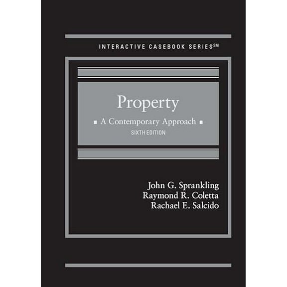 Property: A Contemporary Approach (Hardcover) by John G. Sprankling, Raymond R. Coletta