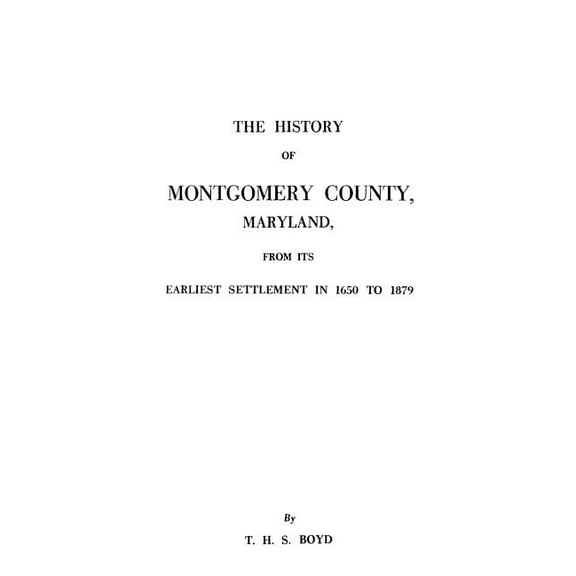 History of Montgomery County, Maryland, (Paperback)