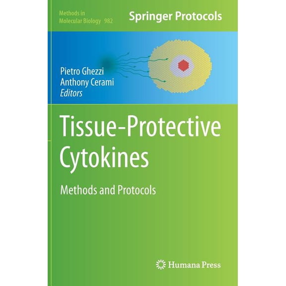 Methods in Molecular Biology Tissue-Protective Cytokines: Methods and Protocols, Book 982, (Hardcover)