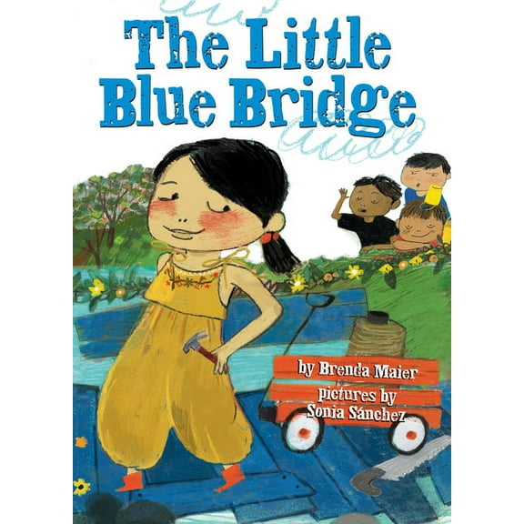 The Little Blue Bridge (Little Ruby's Big Ideas), (Hardcover)