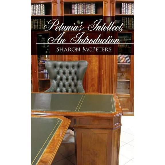 Petunia's Intellect, An Introduction, (Paperback)