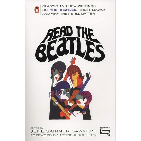 Read the Beatles: Classic and New Writings on the Beatles, Their Legacy, and Why They Still Matter, (Paperback)
