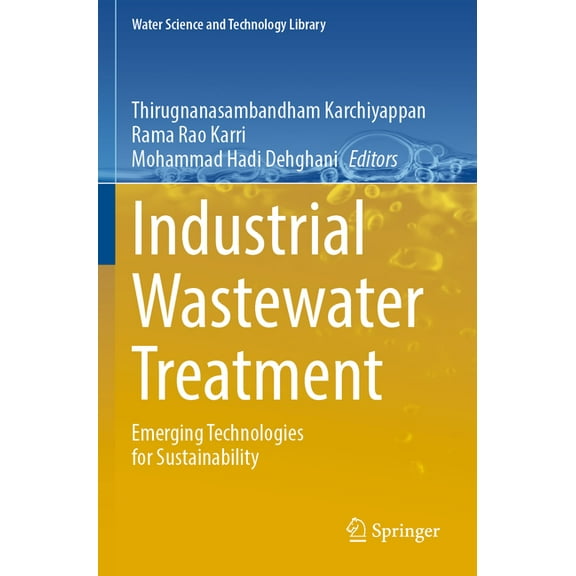 Water Science and Technology Library Industrial Wastewater Treatment: Emerging Technologies for Sustainability, Book 106, (Paperback)