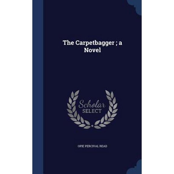 The Carpetbagger; A Novel