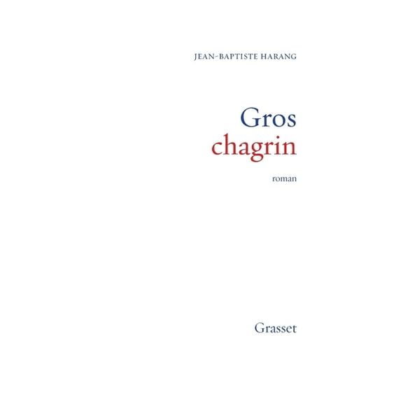 Gros chagrin, (Paperback)