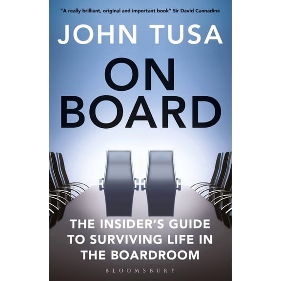 On Board : The Insider's Guide to Surviving Life in the Boardroom (Paperback)