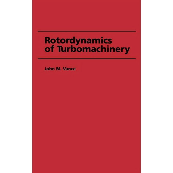 Rotordynamics of Turbomachinery, (Hardcover)