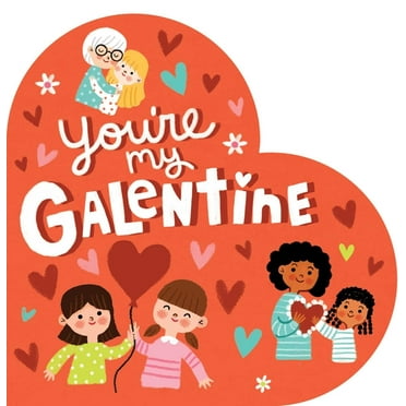 You&apos;re My Galentine, (Board Book)