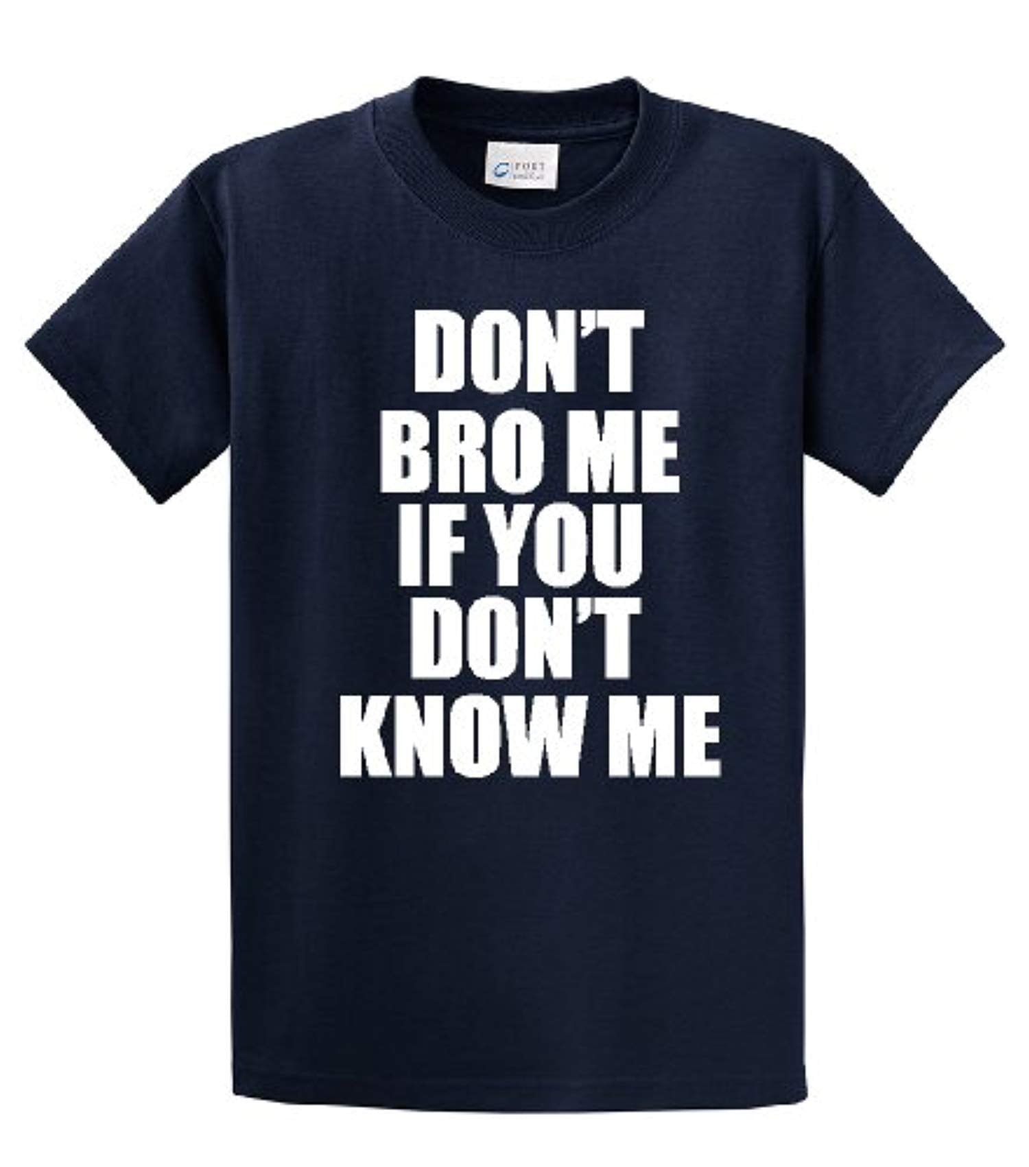 Funny Tee Shirt Don't Bro Me If You Don't Know Me military - Picture 55 of 78