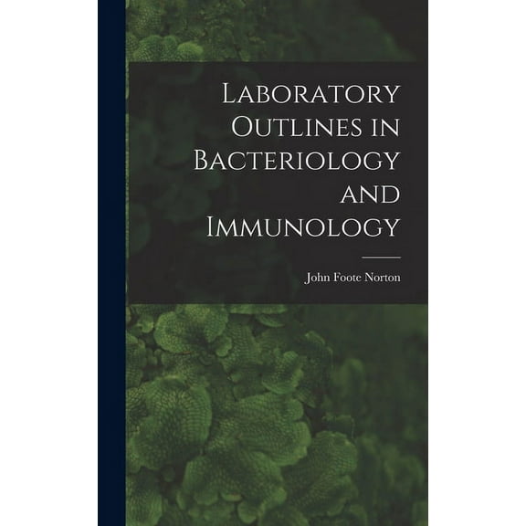 Laboratory Outlines in Bacteriology and Immunology, (Hardcover)