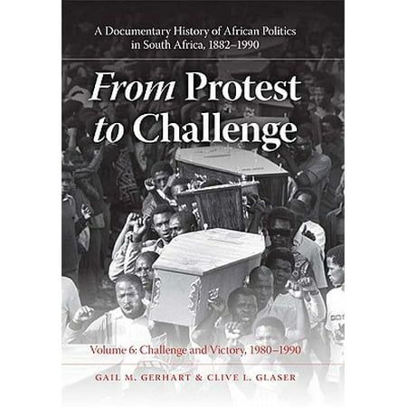 From Protest To Challenge Volume 6 A Documentary