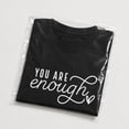 thumbnail image 3 of You Are Enough Inspirational Graphic T-Shirt, Unisex Classic Fit Affirmation Tee, 3 of 9