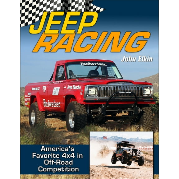 Jeep Racing: America's Favorite 4x4 in Off-Road Competition 1965-1989, (Paperback)