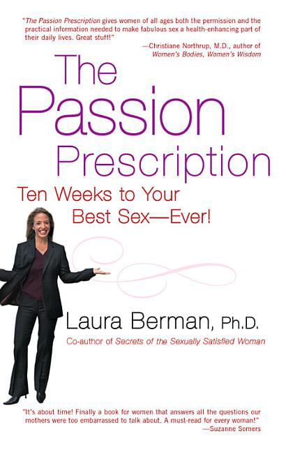 The Passion Prescription Ten Weeks To Your Best Sex Ever Paperback