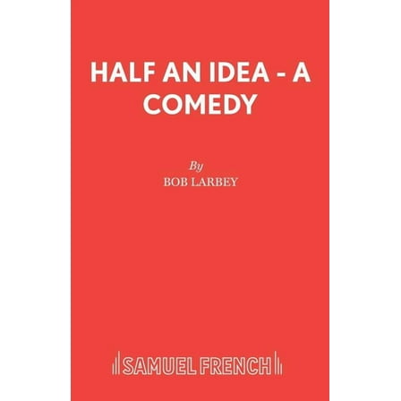 Half an Idea - A Comedy, (Paperback)