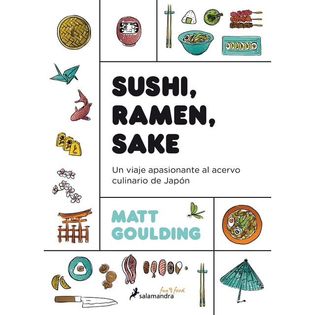 "SUSHI, RAMEN, SAKE" Salamandra MATT GOULDING
