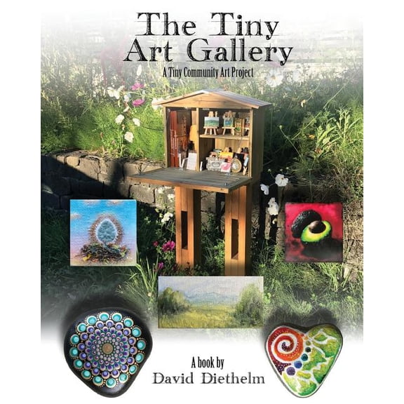The Tiny Art Gallery: A Community Art Project, (Paperback)