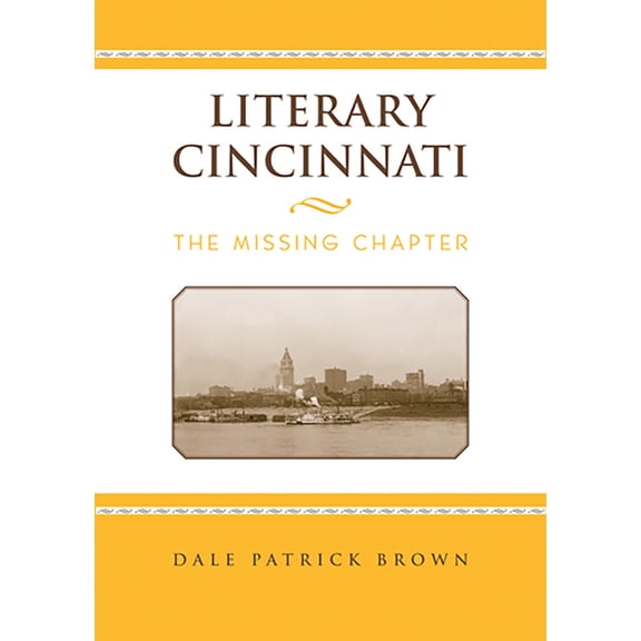 Literary Cincinnati: The Missing Chapter, (Hardcover)