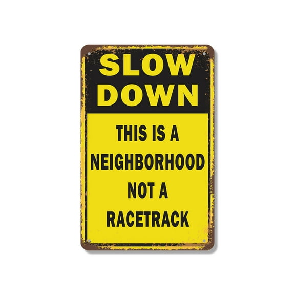 Slow Down This Is a Neighborhood Not Racetrack 12 Inch x 18 Inch Metal Sign Novelty Aluminum Durable Weatherproof UV Protected Perfect for Streets Driveways Fun Gift for Neighbors