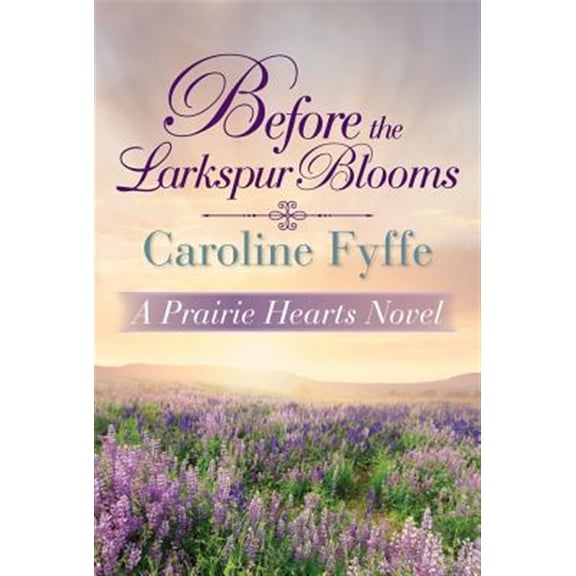 Pre-Owned Before the Larkspur Blooms (Paperback) by Caroline Fyffe