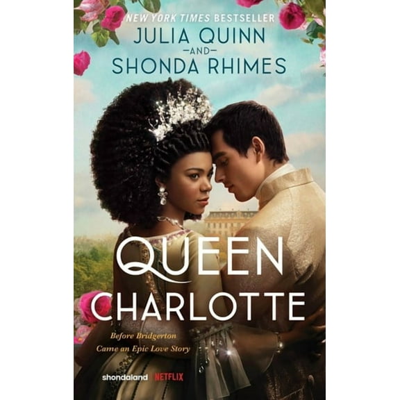Queen Charlotte: Before the Bridgertons Came the Love Story That Changed the Ton... (Paperback)