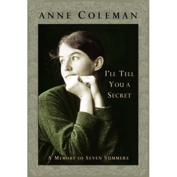 Pre-Owned I'll Tell You a Secret: A Memory of Seven Summers (Hardcover) 0771022786 9780771022784
