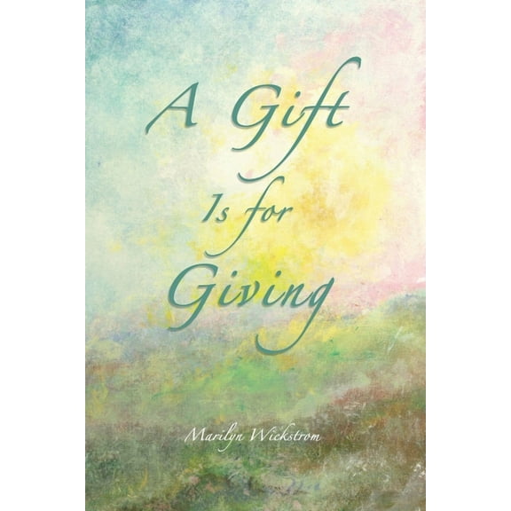 A Gift Is for Giving, (Paperback)