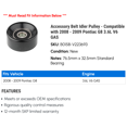thumbnail image 2 of Accessory Belt Idler Pulley - Compatible with 2008 - 2009 Pontiac G8 3.6L V6 GAS, 2 of 2