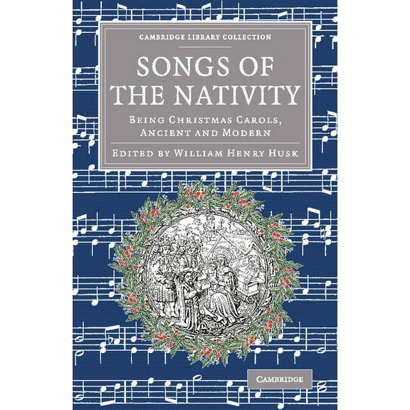 Cambridge Library Collection - Music Songs of the Nativity, (Paperback)
