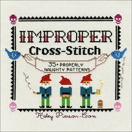 - Improper Cross-Stitch : 35+ Properly Naughty Patterns