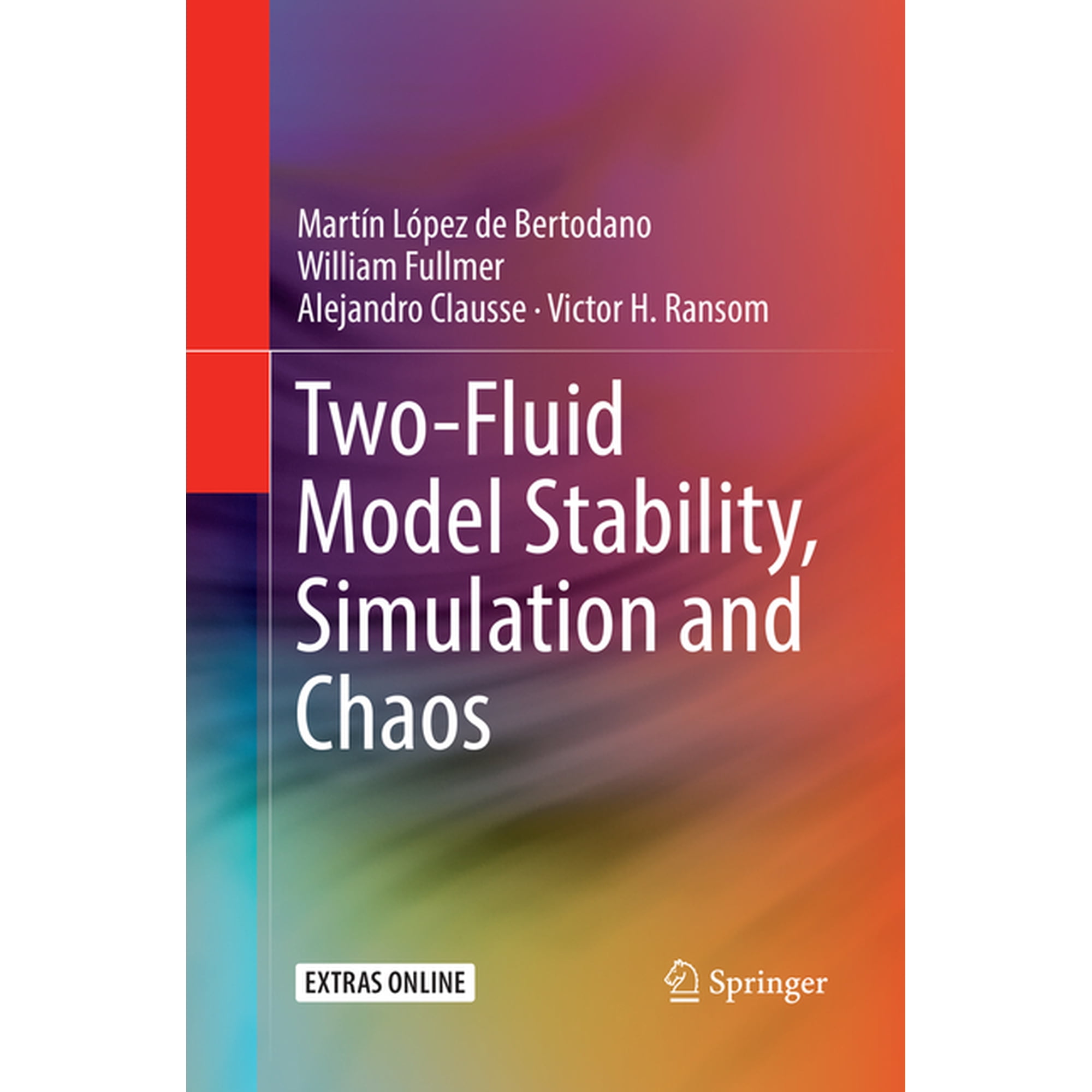 Two-Fluid Model Stability Simulation and Chaos (Paperback)