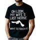 thumbnail image 1 of Camiseta divertida de algodón para hombre - Meme sarcástico de matrimonio "Oh, mira, el último nervio de mi esposa" - Camiseta gráfica negra con texto blanco, cuello redondo informal, lavable a máquin, 1 of 6