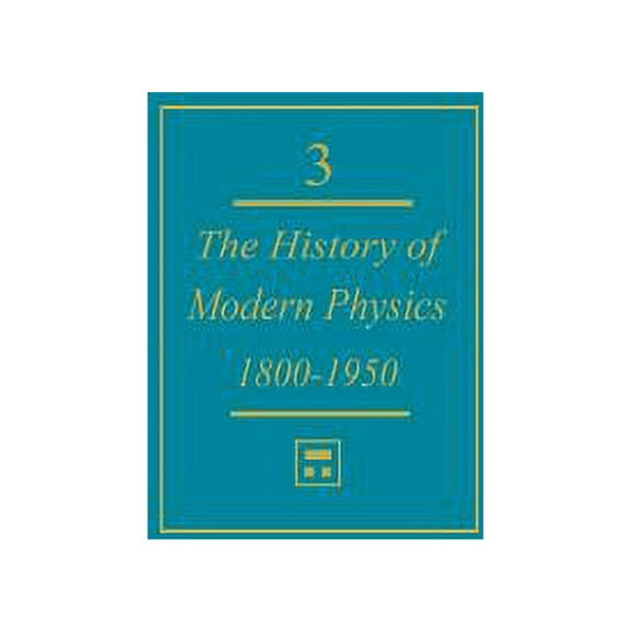 History of Modern Physics and Astronomy American Physics in Transition: A History of Conceptual Change in the Late Nineteenth Century, Book 3, (Hardcover)