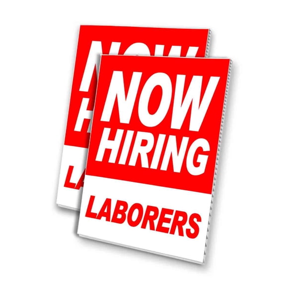 Now Hiring Laborers (24" X 36") 4mm Corrugated Plastic Panel, Graphics Applied To 1 Side (Pk of 2)