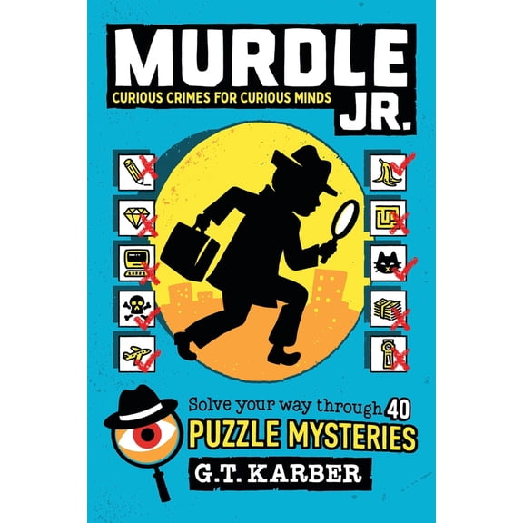 Pre-Owned Murdle Jr.: Curious Crimes for Curious Minds: Solve Your Way Through 40 Puzzle Mysteries! (Paperback) 0316582557 9780316582551