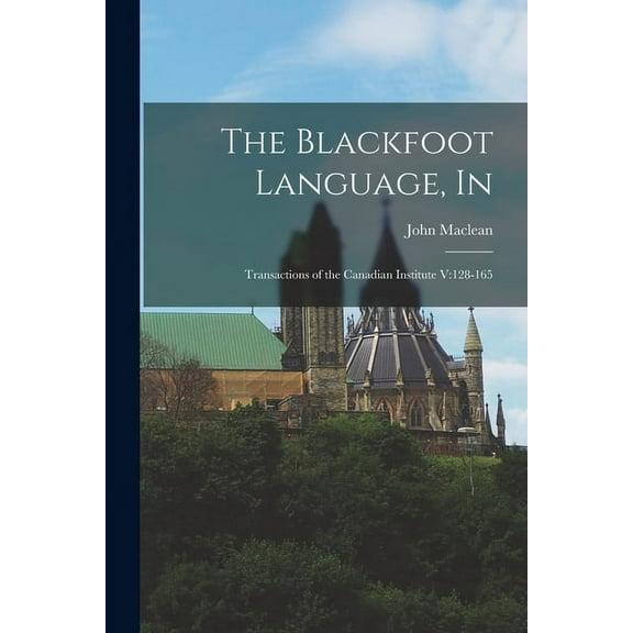 The Blackfoot Language, In (Paperback)