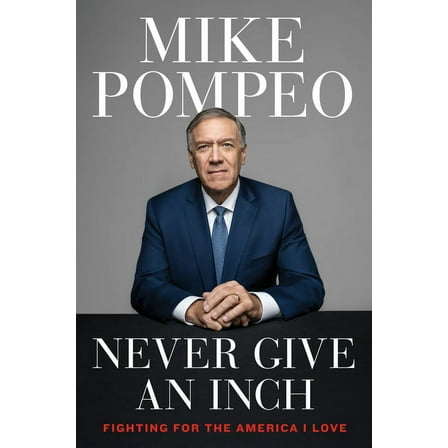 Never Give an Inch: Fighting for the America I Love, (Hardcover)