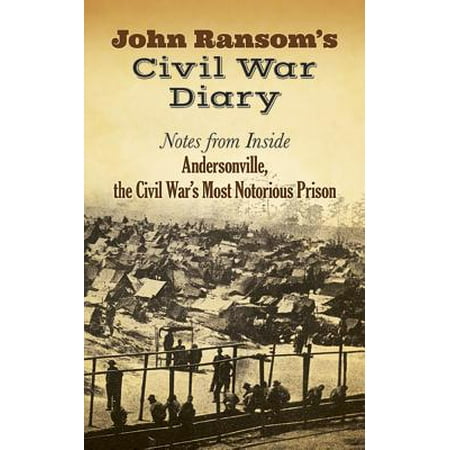 John Ransom S Civil War Diary Notes From Inside