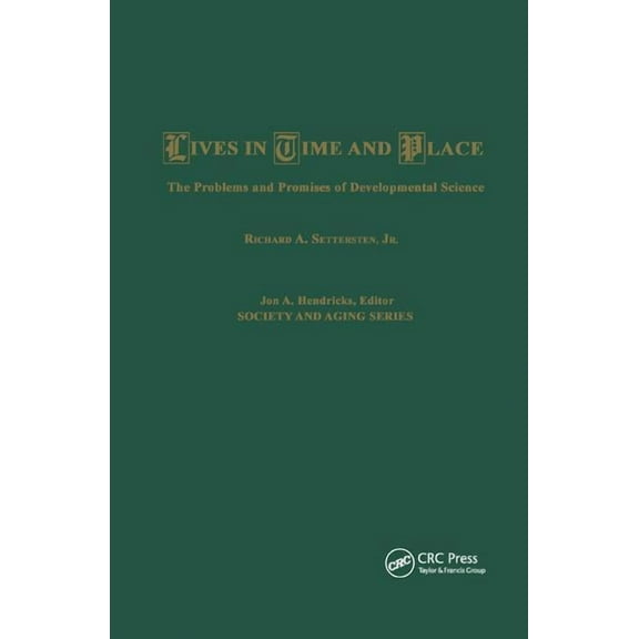 Society and Aging Lives in Time and Place: The Problems and Promises of Developmental Science, (Paperback)