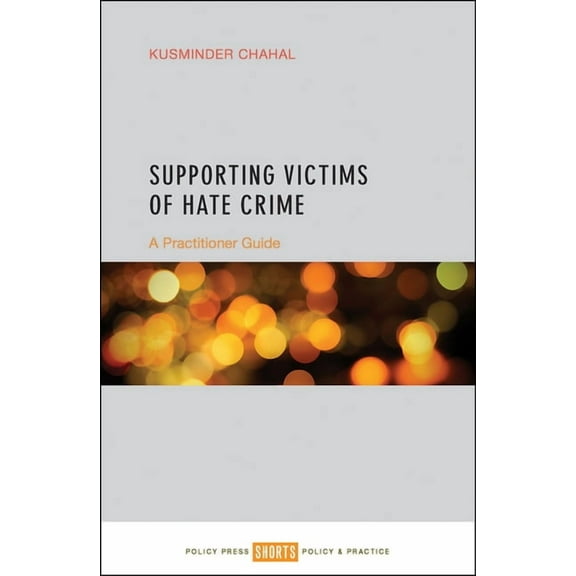 Supporting Victims of Hate Crime: A Practitioner Guide, (Paperback)