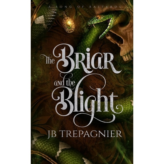 A Song of Bastards The Briar and the Blight: A Reverse Harem Fantasy Romance, Book 1, (Paperback)