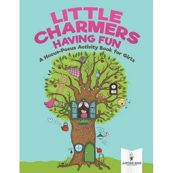 Little Charmers Having Fun: A Hocus-Pocus Activity Book for Girls, (Paperback)