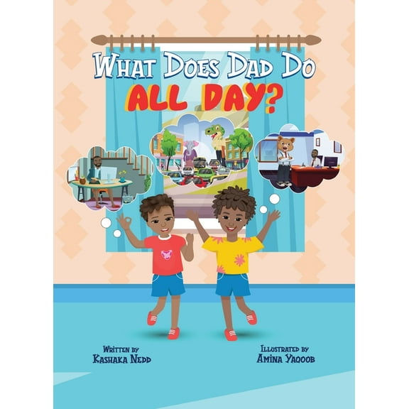 My Dad Is Not a Superhero What Does Dad Do All Day?, Book 2, (Hardcover)