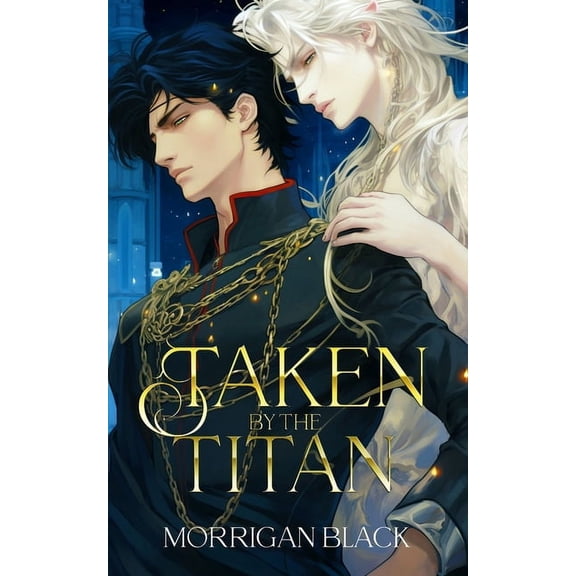 Taken by the Titan Taken by the Titan: A Dark MM Mpreg Romance, Book 1, (Paperback)
