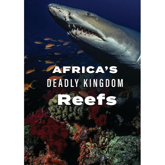 Africa's Deadly Kingdom: Reefs