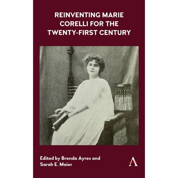 Reinventing Marie Corelli for the Twenty-First Century, (Hardcover)