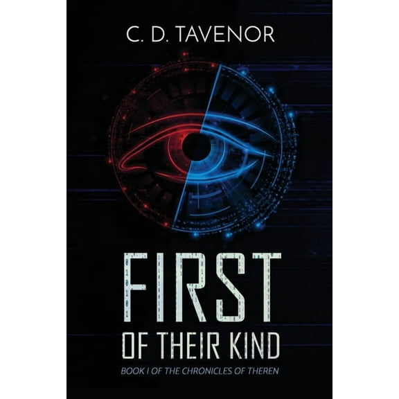 Chronicles of Theren First of Their Kind, Book 1, (Paperback)