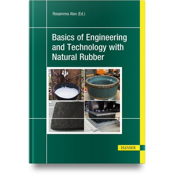 Basics of Engineering and Technology with Natural Rubber, (Hardcover)