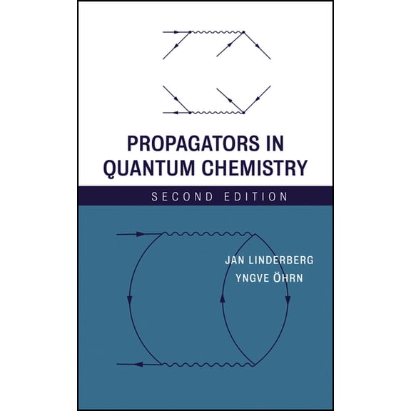 Propagators in Quantum Chemistry, (Hardcover)